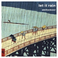 Let It Rain - Single - SB the Moor