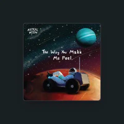 Listen to Astral High, watch music videos, read bio, see tour dates & more!