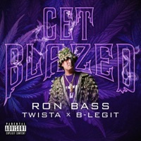 GET BLAZED (feat. B-Legit) - Single - Ron Bass