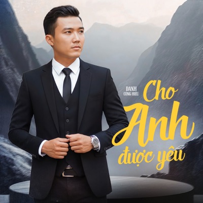 Cho Anh Được Yêu - Single