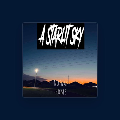 Listen to A Starlit Sky, watch music videos, read bio, see tour dates & more!