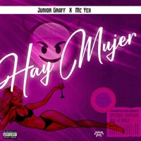 Hay Mujer (feat. Mc Yeii) - Single - Junior Graff