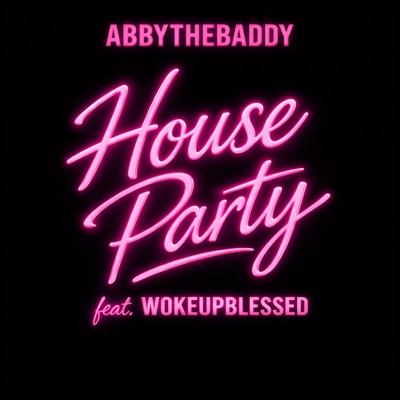 HOUSE PARTY (feat. WOKEUPBLESSED) - Single