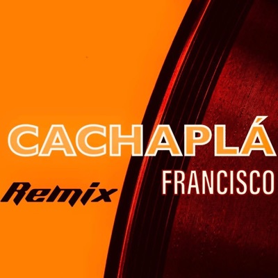 Cachaplá (Craig Haze Remix) - Single