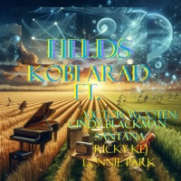 Fields (feat. Ricky Kej, Cindy Blackman Santana, Victor Wooten & Lonnie Park) - Single - Kobi Arad