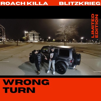Wrong Turn (feat. Roach Killa) - Single