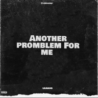 Another problem For me (feat. F1oridadrip) - Single - lilravo