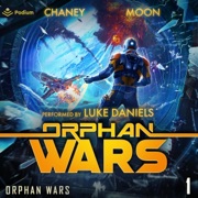 Orphan Wars: Orphan Wars, Book 1 (Unabridged) - Scott Moon & J N Chaney