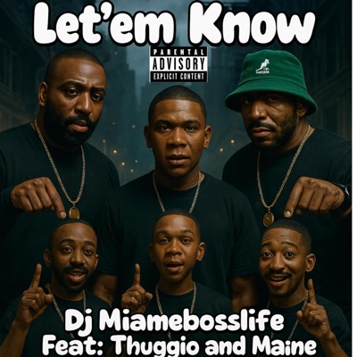 LET'EM KNOW (feat. MAINE & THUGGIO) - Single