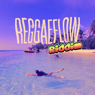 Reggaeflow Riddim (feat. GABO LA MAGIA, Valeria, Vidal, Guille Corales, Sano, ZANSA, Enoa Bye, Daṣo, Yong Geniuz & Zbaaz) - Single