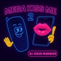 MEGA KISS ME 2 - Single - DJ JOSUE MARQUES