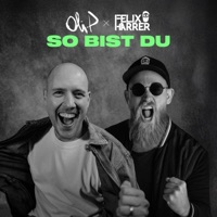 So Bist Du (Extended Mix) - Single - Oli.P & Felix Harrer