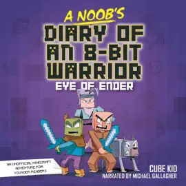 A Noob's Diary of an 8-Bit Warrior (Unabridged)