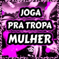 Joga pra Tropa Mulher - Single - BK2P, Dj JL O Único, PL Silva Original & Matheus Ryder