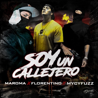 Soy un Callejero (feat. Florenttino & Mycyfuzz) - Single