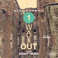 1 Way Out (feat. Rawty Raw) - Single - Diamond Sun
