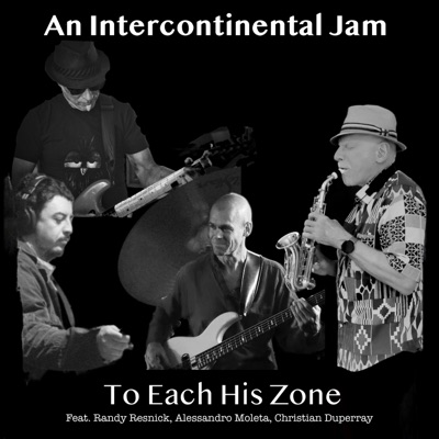 To Each His Zone (feat. Randy Resnick, Alessandro Moleta & Christian Duperray) - Single