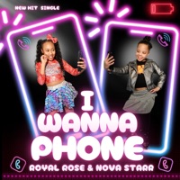 I Wanna Phone (feat. Nova Starr) - Single - Royal Rose