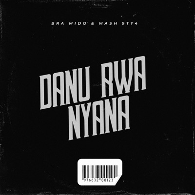 Danu Rwa Nyana (feat. Mash 9ty4) [Instrumenatal Revisit] - Single