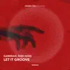 Rish Huss & Kamrran - Let It Groove