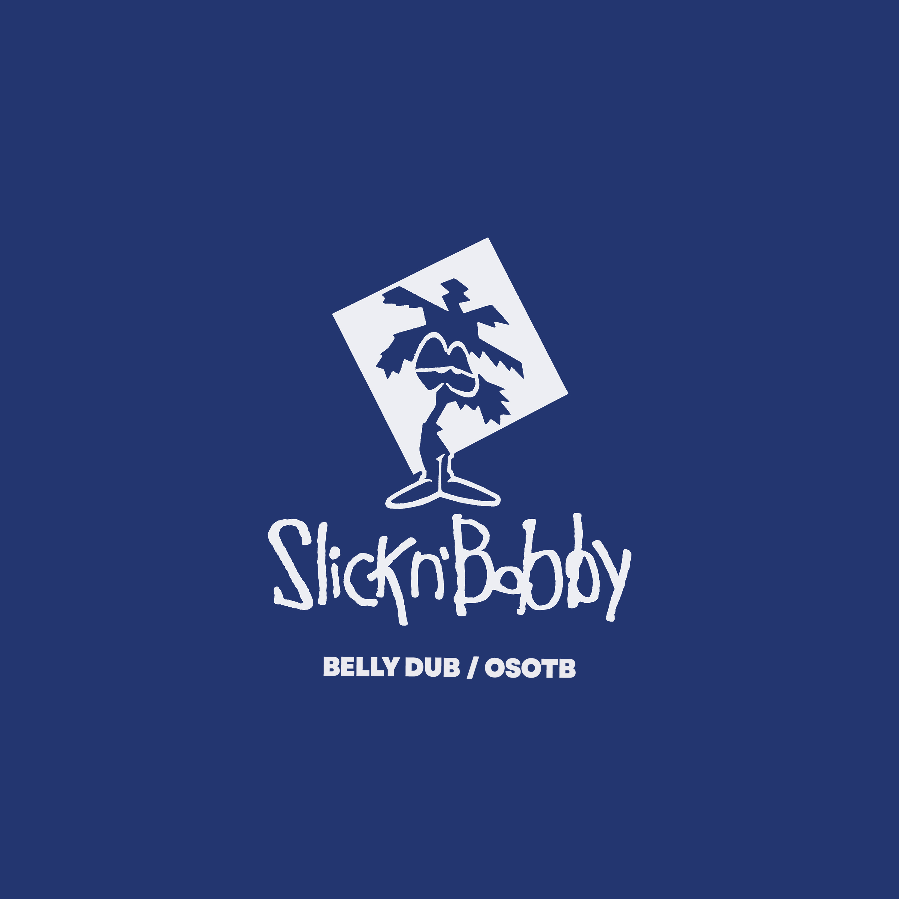 Belly Dub / Osotb - Single