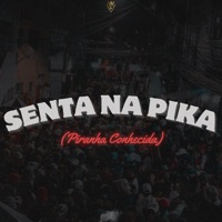 Senta na Pika (Piranha Conhecida) - Single - Dj Ícaro, DJ TITÍ OFICIAL, mc marcelinho oficial & Germam