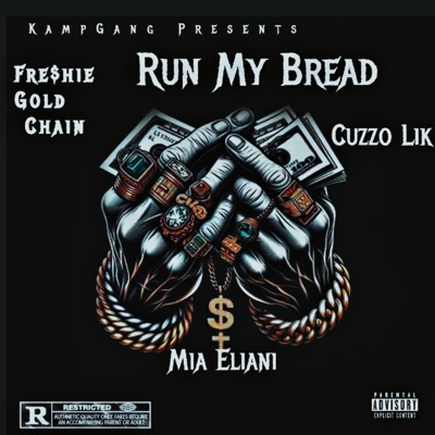 Run my Bread (feat. Mia Eliani & Cuzzo Lik) - Single