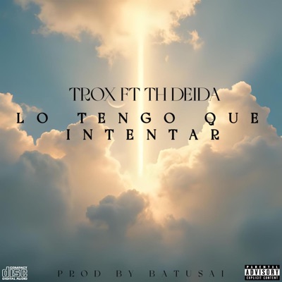 Lo Tengo Que Intentar (feat. TROX & Th.Deida) - Single