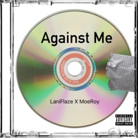 Against Me (feat. Lani Flaze) - Single - MoeRoy
