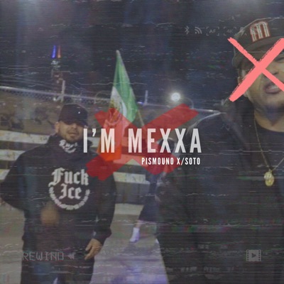 I'm Mexxa (feat. X. SOTO) - Single