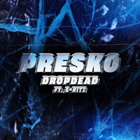 PRESKO (feat. S-RITZ) - Single - DropDead
