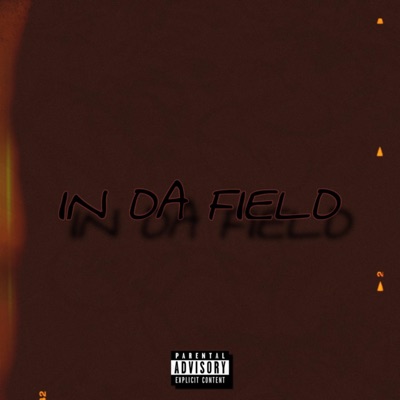 In Da Field (feat. FMBHxncho) - Single