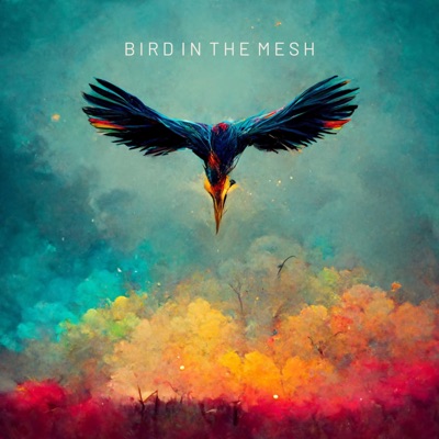 Bird in the Mesh (feat. Ashraf & Bigg Zee) - Single