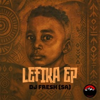Lefika - DJ Fresh (SA)