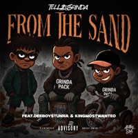 From The Sand (feat. Deeboystunna & Kingmostwanted) - Single - Tellzdagrinda