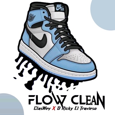 flow clean (feat. D Ricky El Travieso & Claswey) - Single
