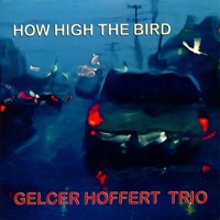 How High the Bird - Jim Gelcer & Paul Hoffert