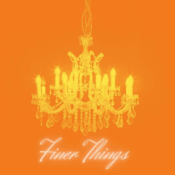 Finer Things
