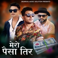 Mero Paisa Tir - EP - Pashupati Sharma & Padam Adhikari