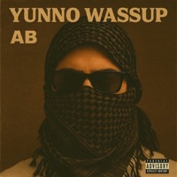 Yunno Wassup - Single - AB Official