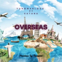 Overseas (feat. Katana) - Single - Yungwarlock