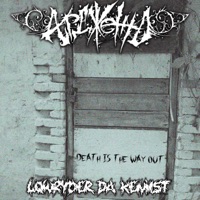 Death is the Way Out - LowRyder Da Kemist & Ардженто