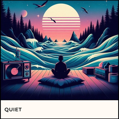 Quiet