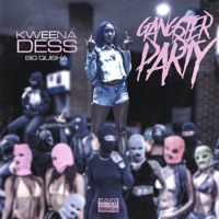 Gangster Party (feat. Big Quisha) [Radio Edit] - Single - Kweena Dess