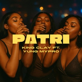 Patri (feat. Yung Mypro) King Clay