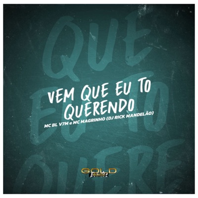 Vem Que Eu To Querendo - Single