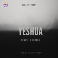 Yeshua - Single - Minister Uloaku