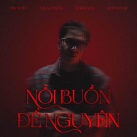 Nỗi Buồn Để Nguyên (feat. RockStar, Trung Trần & Madelynn) Dime Papi