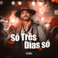 SÓ TRÊS DIAS SÓ