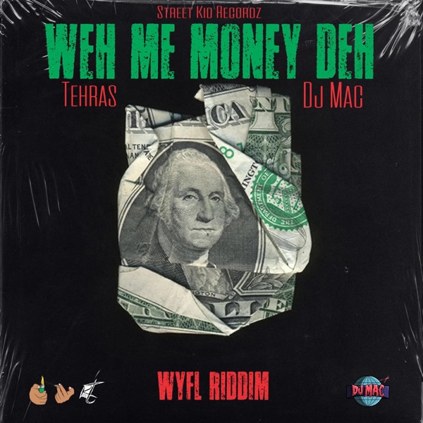 Weh Me Money Deh (feat. Dj Mac & Crash Dummy)